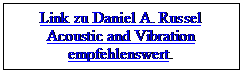 Textfeld: Link zu Daniel A. Russel Acoustic and Vibration empfehlenswert.